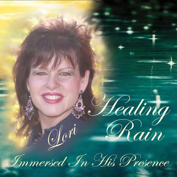 Cover art for Healing Rain: Immersed in His Presence